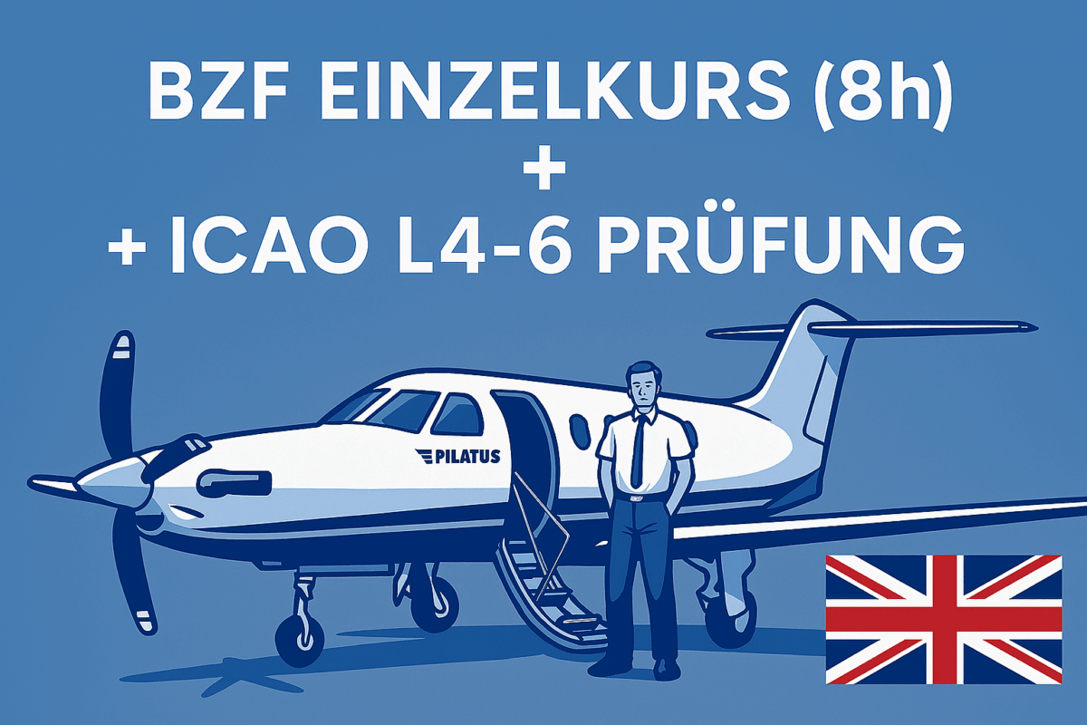 BZF Einzelkurs (8 Std.) + ICAO L4-6 Prüfung