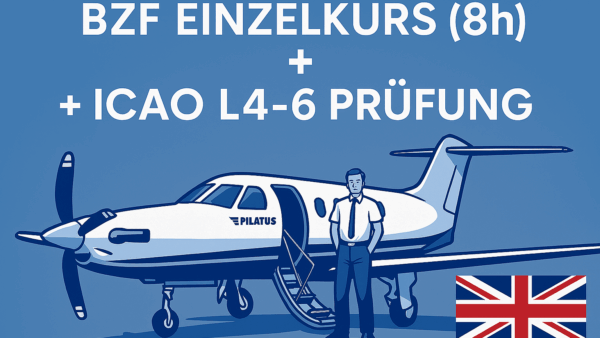 BZF Einzelkurs (8 Std.) + ICAO L4-6 Prüfung