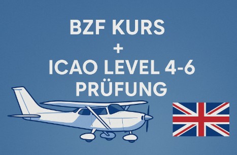 BZF Gruppenkurs + ICAO L4-6 Prüfung
